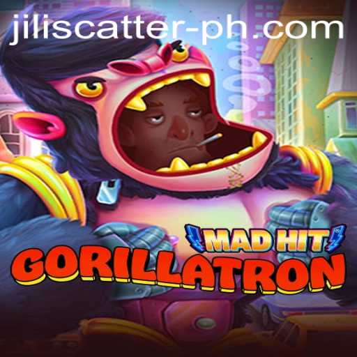 MadHitGorillatron: Exploring the Fascinating World of Jili Scatter